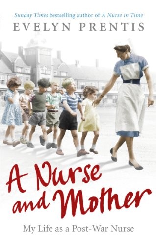 A Nurse and Mother,Evelyn Prentis