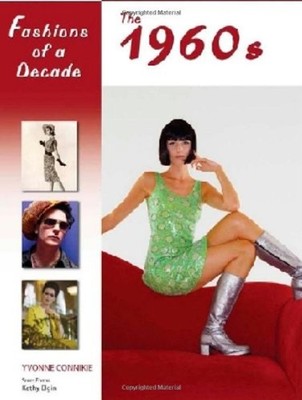 Fashions of a Decade : The 1960s Hardcover Yvonne Connikie