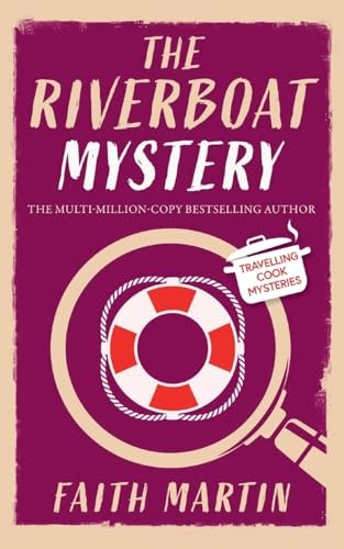 THE RIVERBOAT MYSTERY an absolutely gripping cozy mystery... - Martin, Faith