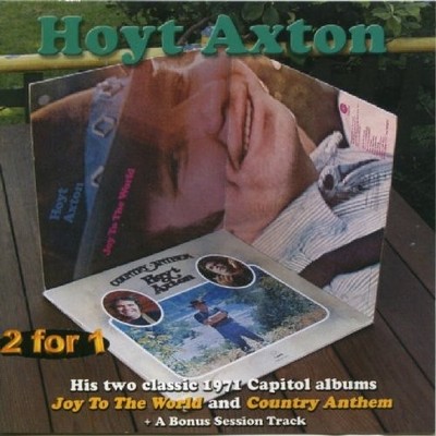 HOYT AXTON - Joy To The World / Country Anthem - 2 CD - *Excellent Condition*