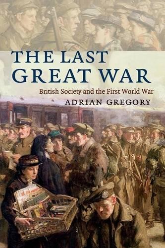 The Last Great War: British Society And The First World War-Adri - Image 4