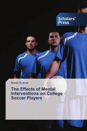 The Effects Of Mental Interventions On College Soccer Players 5508