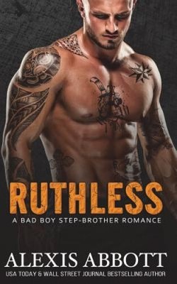 Ruthless by Alexis Abbott