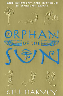 Orphan of the Sun by Gill Harvey (Paperback) New Book