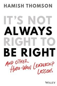 Its Not Always Right to Be Right: And Other Hard-W... | Buch | Zustand sehr gut