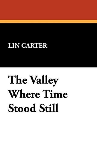 The Valley Where Time Stood Still.New 9781434465467 Fast Free Shipping<|
