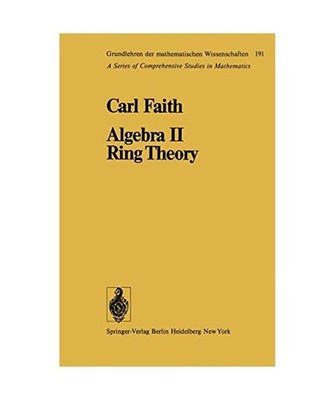 Algebra II. Ring Theory, Faith, C.
