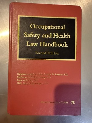 Occupational Safety and Health Law Handbook 2nd Ed by Ogletree, Government Inst 