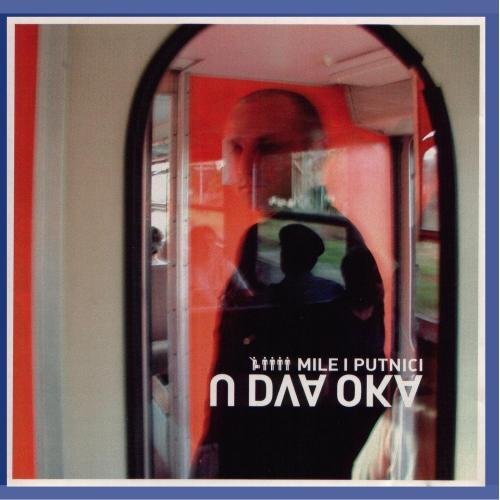 Mile I Putnici U DVA OKA-MILE I PUTNICI (CD)