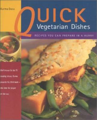 Quick Vegetarian Dishes - Recipes You Can Prepare In A Hurry - Hardcover - GOOD