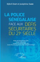 La Police SéNéGalaise Face Aux DéFis SéCuritaires Du 21E SièCle Diop (U. A.)