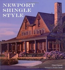 NEWPORT SHINGLE STYLE By Cheryl Hackett & Kindra Clineff - Hardcover *Excellent*