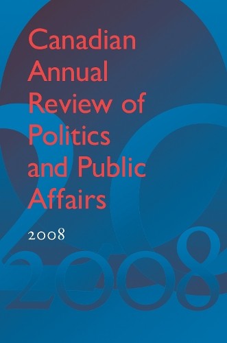 Canadian Annual Review of Politics and Public Affairs 2008 - 9781442649446