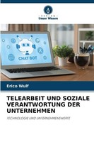 Telearbeit UND Soziale Verantwortung DER Unternehmen: Technologie UND