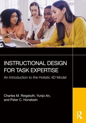 Instructional Design for Task Expertise by Charles M. Reigeluth PAPERBACK
