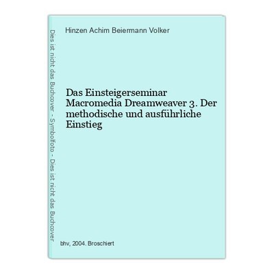 Das Einsteigerseminar Macromedia Dreamweaver 3. Der methodische und ausführliche