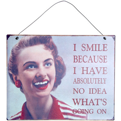 ''I SMILE BECAUSE I HAVE ABSOLUTELY NO IDEA...'' Vintage 50s Blechschild Rockabill