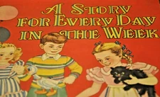 1949 A Story For Every Day Of The Week - Children’s Book Kids Saalfield