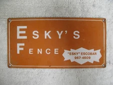 ESKY'S FENCE - "ESKY" ESCOBAR Vintage Original Sign.