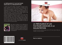 La PrÉValence Et Les Facteurs AssociÉS À La Malnutrition Martin Adelino