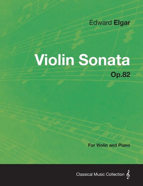 Edward Elgar | Violin Sonata Op.82 - For Violin And Piano | Taschenbuch (2013)-image