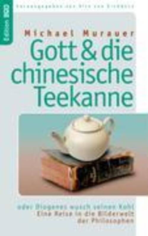 Thumbnail - Michael Murauer | Gott Und Die Chinesische Teekanne | Taschenbuch |