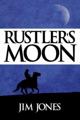 Rustler's Moon by Jones, Jim