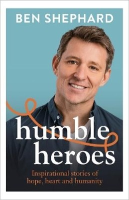Ben Shephard Humble Heroes (Paperback) (UK IMPORT)