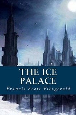 The Ice Palace by F. Scott Fitzgerald (English) Paperback Book