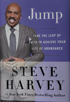 Jump: Jump : Take the Leap of Faith to Achieve Your Life of 