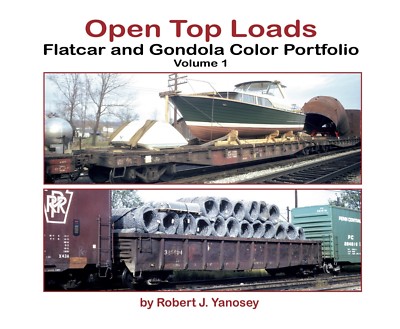 OPEN TOP LOADS - Flatcar and Gondola Color Portfolio, Vol. 1 - (BRAND NEW BOOK)