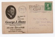 1910 Political Postcard George Hans for State Senator from Alameda CA