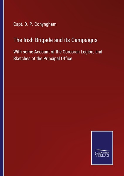 The Irish Brigade And Its Campaigns Capt. D. P. Conyngham-image