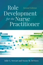 Role Development for the Nurse Practitioner: . - paperback Stewart, Julie G....
