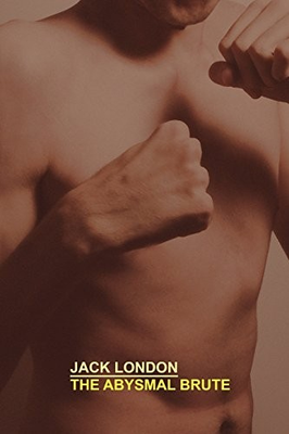 #ad THE ABYSMAL BRUTE By Jack London **BRAND NEW** $16.95