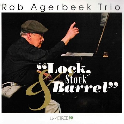 Rob Agerbeek Trio Lock, Stock & Barrel (CD) Album Digipak