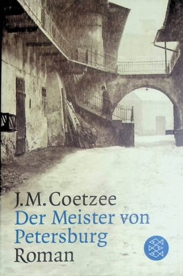 Der Meister von Petersburg. (Nr 15136) Coetzee, J. M.: