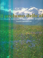 IL PROFUMO DELLE ALPI -PARFUMS DES ALPES BINI GIANFRANCO MUSUMECI & BINI 198