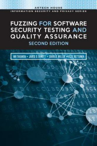 Fuzzing for Software Security Testing and Quality Assurance by Jared D. ...