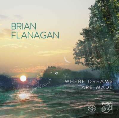 STOCKFISCH | Brian Flanagan - Where Dreams Are Made SACD