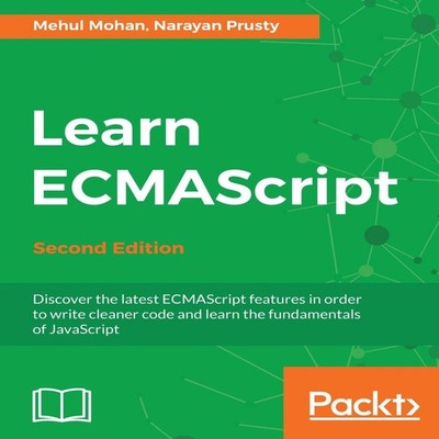 Learn ECMAScript - Second Edition Mehul Mohan Paperback Packt Pub