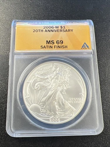2006-W American Silver Eagle $1 - ANACS MS 69 / Satin Finish / 20th Anniv. - NR!