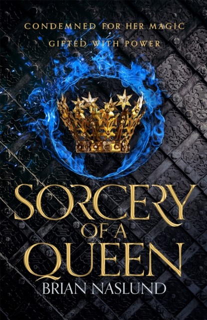 Sorcery of a Queen by Brian Naslund (Hardback Book)