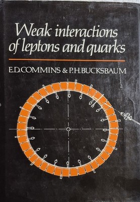 Weak Interactions of Leptons and Quarks   Commins   Bucksbaum (1983   Hardcover)