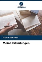 Iskren Azmanov | Meine Erfindungen | Taschenbuch | Deutsch (2024) | 52 S.