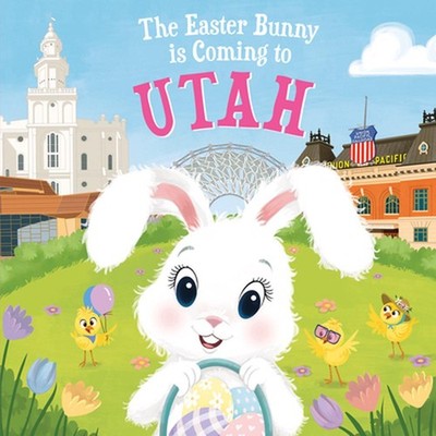 The Easter Bunny Is Coming to Utah by Eric James (English) Hardcover Book