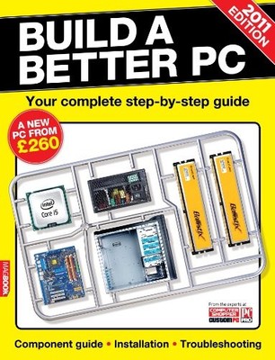 Build a Better PC 2011 MagBook,Computer Shopper