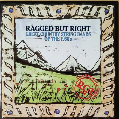 CD Riley Puckett, Ted Hawkins, Gid Tanner Ragged But Right: Great Country Strin
