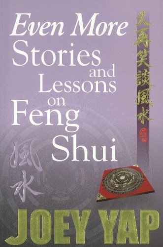 Even More Stories & Lessons on Feng Shui by Joey Yap - 9789833332731