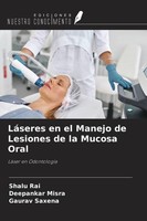 LáSeres En El Manejo De Lesiones De La Mucosa Oral Deepankar Misra